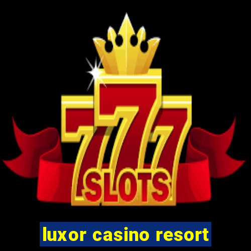 luxor casino resort